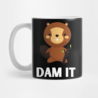 Dam It Funny Beaver Pun Mug